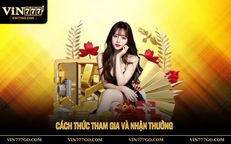 Cách thức tham gia và nhận thưởng