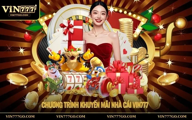 Chương Trình Khuyến Mãi Nhà Cái Vin777