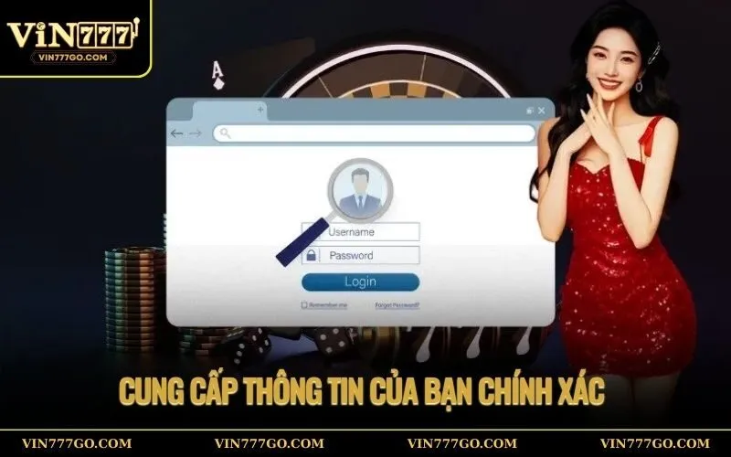 Cung Cấp Thông Tin Của Bạn Chính Xác