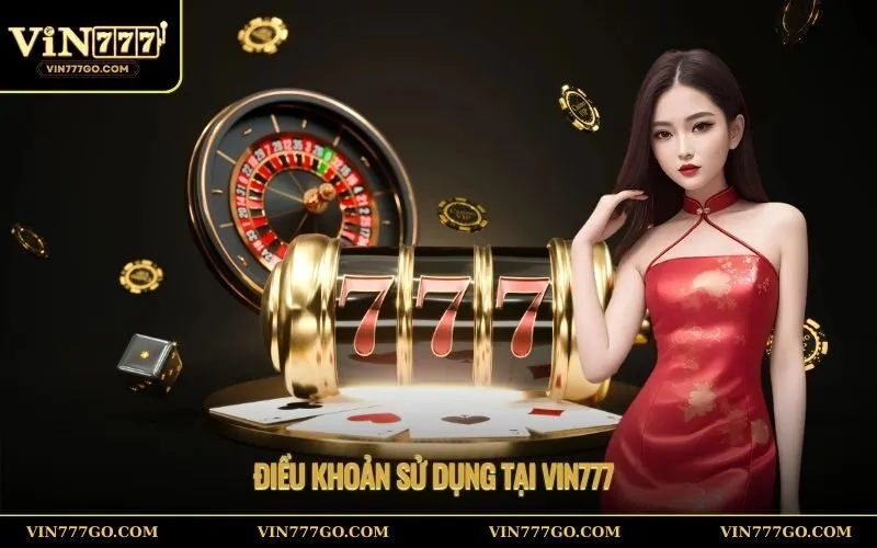 Điều khoản sử dụng tại Vin777