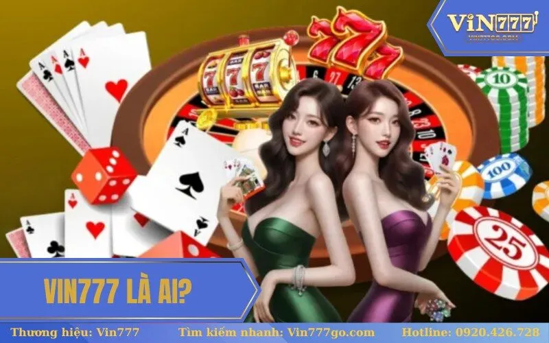 Vin777 Là Ai