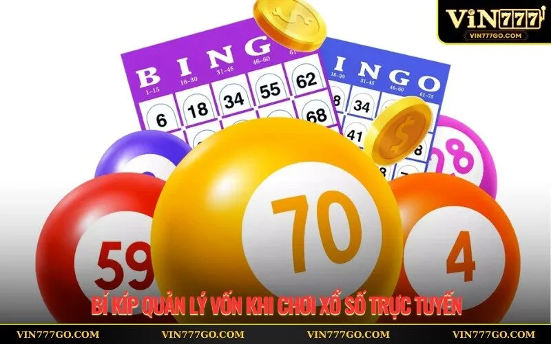 Bí kíp quản lý vốn khi chơi xổ số trực tuyến