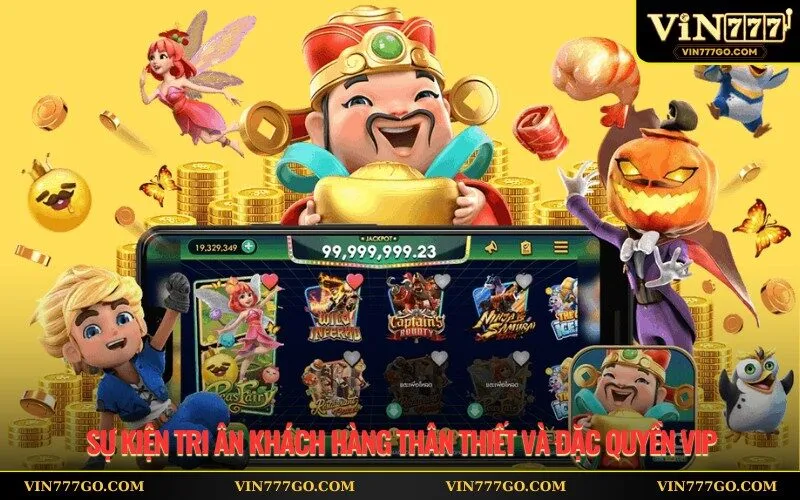 Sự kiện tri ân khách hàng thân thiết và đặc quyền VIP