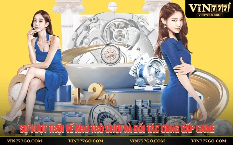 Sự vượt trội về kho trò chơi và đối tác cung cấp game