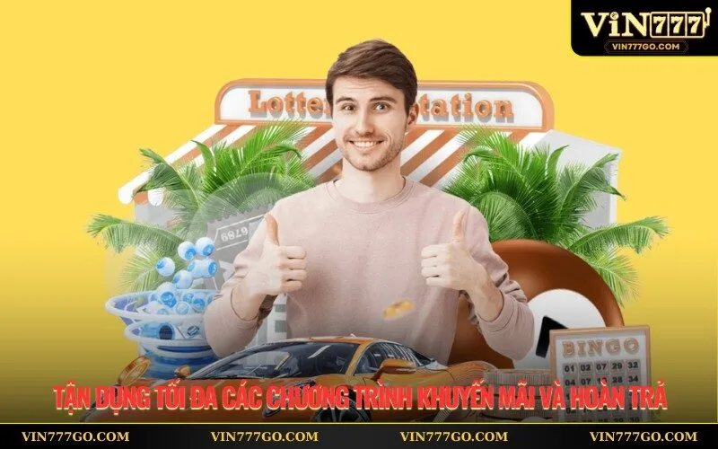 Tận dụng tối đa các chương trình khuyến mãi và hoàn trả