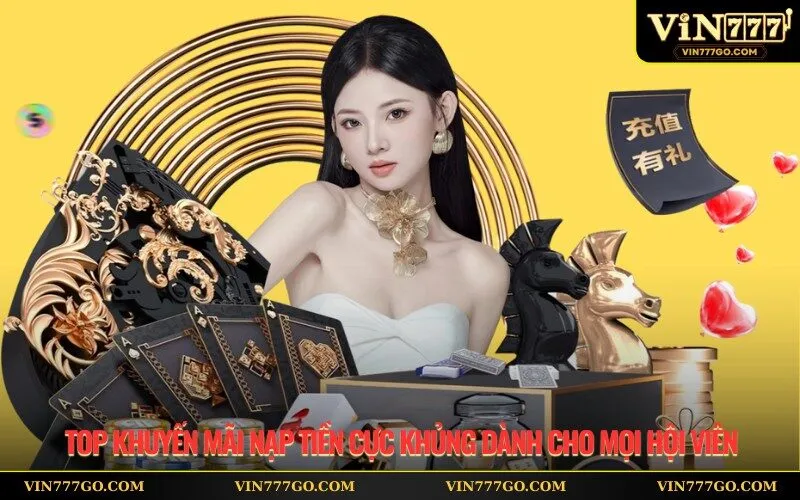 Top khuyến mãi nạp tiền cực khủng dành cho mọi hội viên